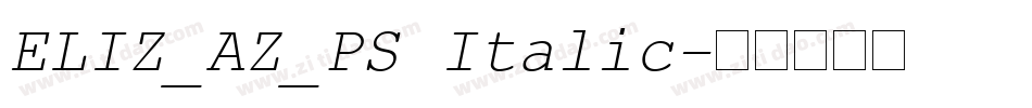 ELIZ_AZ_PS Italic字体转换